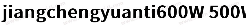 jiangchengyuanti600W 500W字体转换